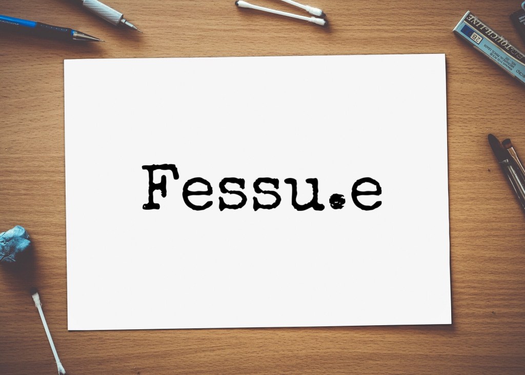 Le mot du mois #1:&nbsp;Fessu.e