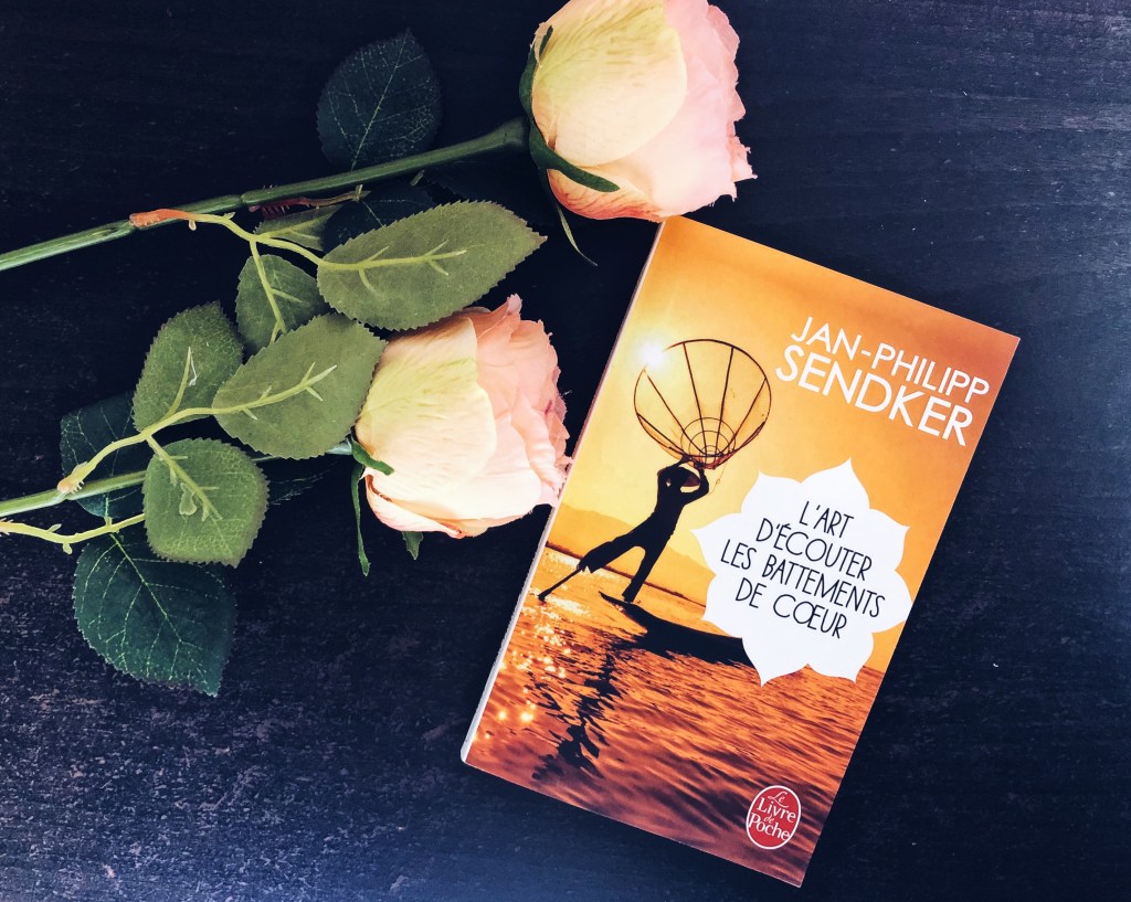 L&rsquo;art d&rsquo;écouter les battements de cœur – Jan-Philipp&nbsp;Sendker
