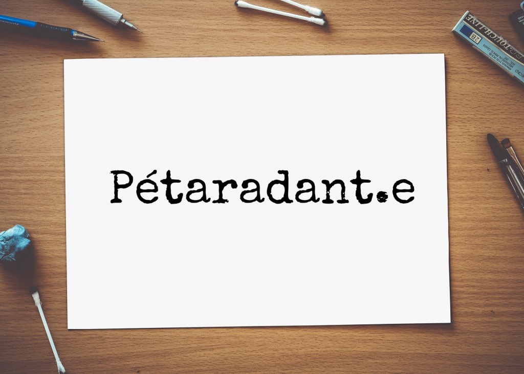 Pétaradant.e – Le Mot du mois&nbsp;#38